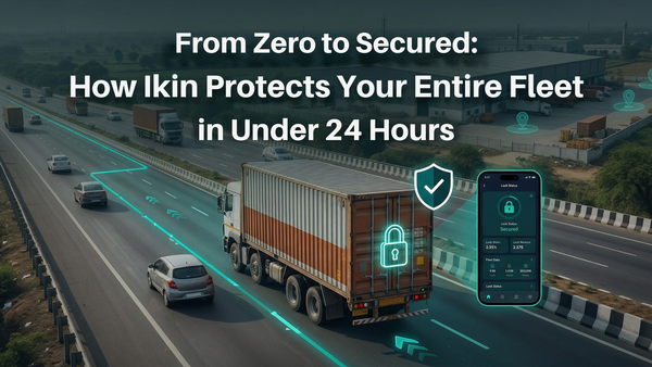 From Zero to Secured: How Ikin Protects Your Entire Fleet in Under 24 Hours