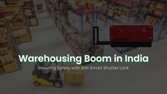 Warehousing Boom in India: Ensuring Safety with IKIN Smart Shutter Lock