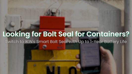 Looking for Bolt Seal for Containers? Switch to IKIN's Smart Bolt Seal with Up to 1-Year Battery Life